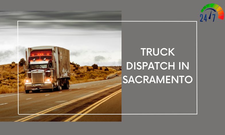 Truck Dispatch in Sacramento