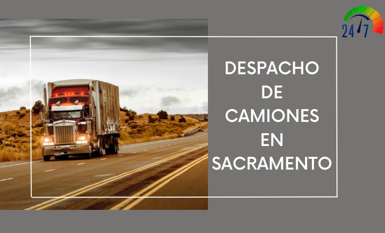 Despacho de Camiones en Sacramento