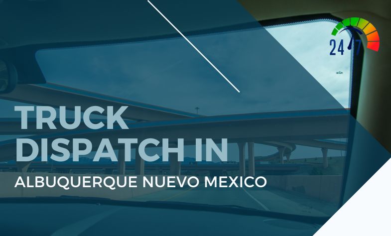 Truck Dispatch in Albuquerque Nuevo Mexico