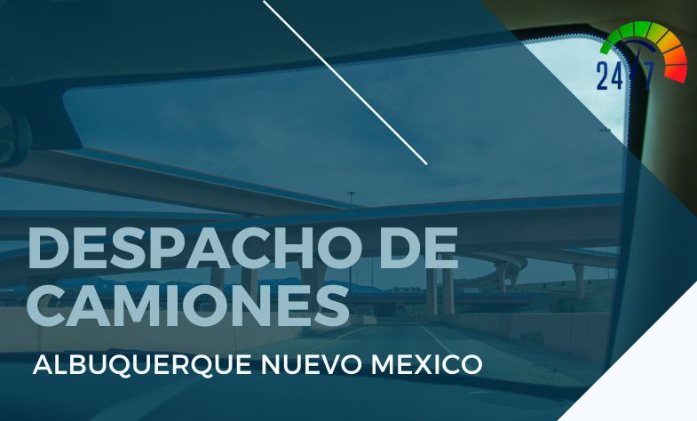 Despacho de Camiones en Albuquerque Nuevo Mexico