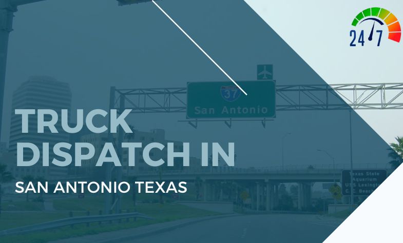 Truck Dispatch in San Antonio Texas