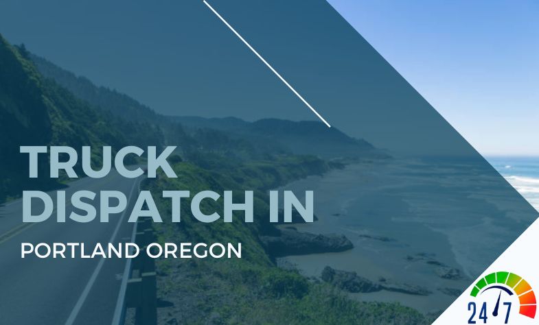 Truck Dispatch in Portland Oregon