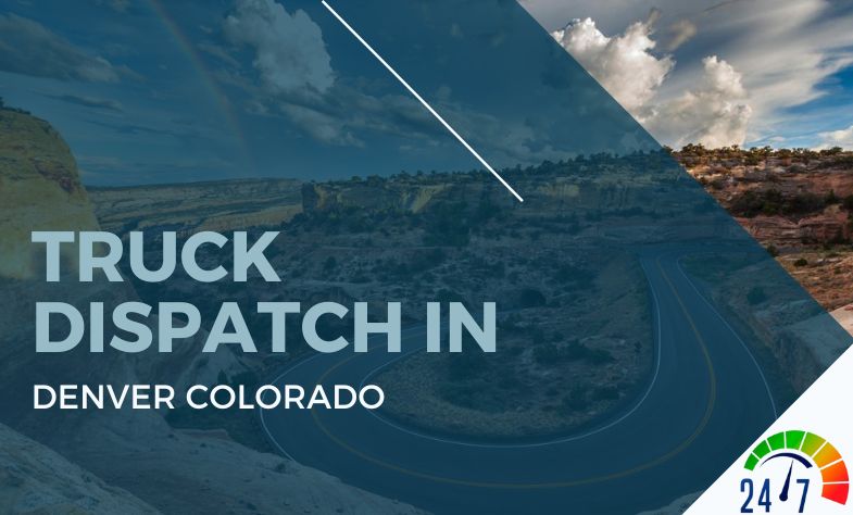 Truck Dispatch in Denver Colorado