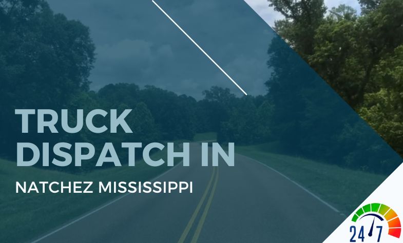 Truck Dispatch in Natchez Mississippi